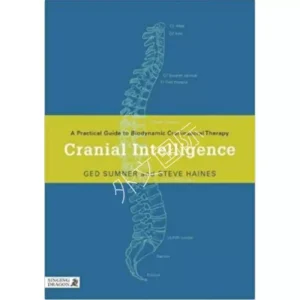 Cranial Intelligence: a Practical Guide to Biodynam – Digital Edition