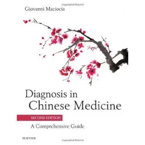 Diagnosis in Chinese Medicine: a Comprehensi – Digital Edition