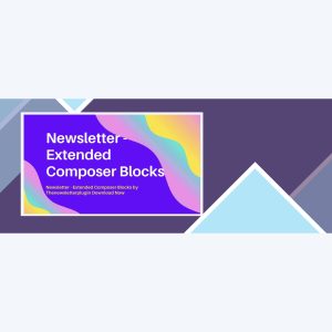 Newsletter – Extended Composer Blocks