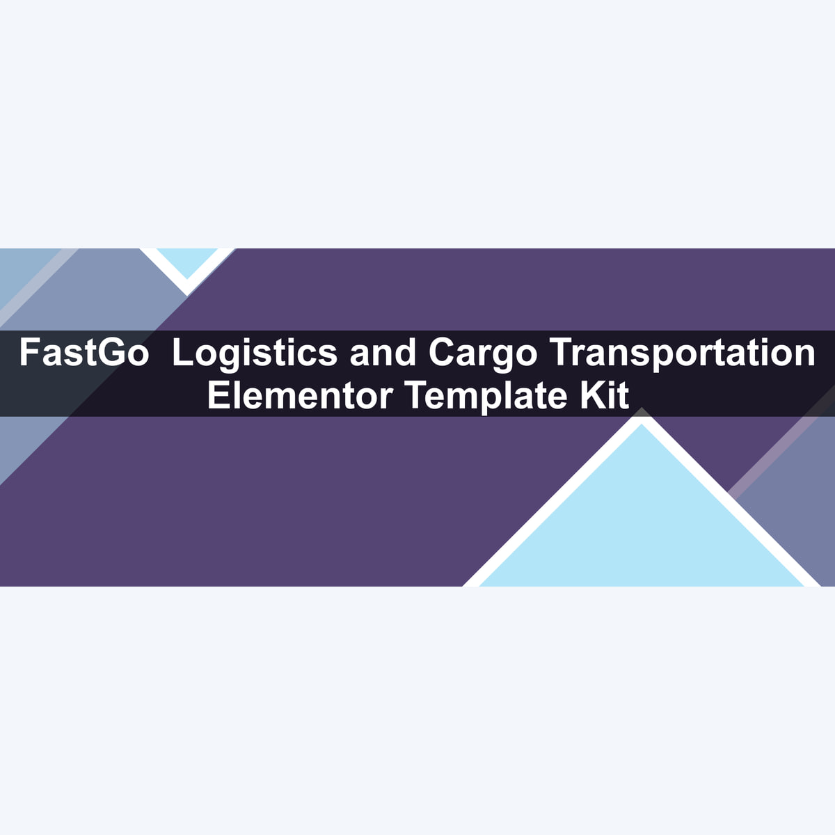FastGo – Logistics and Cargo Transportation Elementor Template Kit