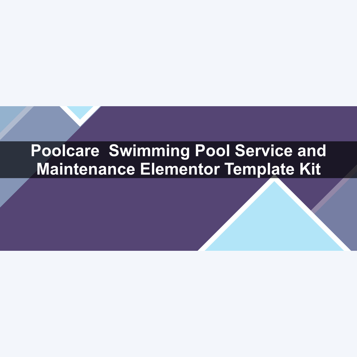 Poolcare – Swimming Pool Service and Maintenance Elementor Template Kit