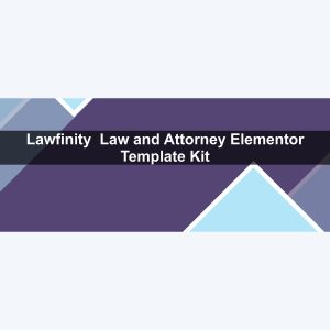 Lawfinity – Law and Attorney Elementor Template Kit