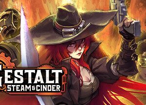 Gestalt: Steam & Cinder