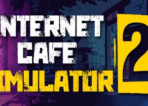 Internet Cafe Simulator 2