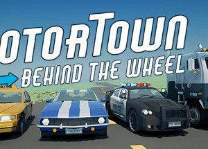 Motor Town: Behind The Wheel