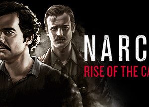 Narcos: Rise of the Cartels