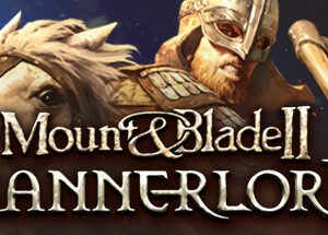 Mount & Blade II: Bannerlord