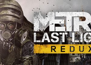 Metro: Last Light Redux