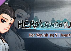 Hero's Adventure - Her Vanishing Silhouette