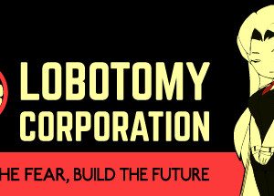 Lobotomy Corporation | Monster Management Simulation